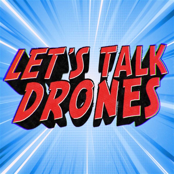 Artwork for Let's Talk Drones