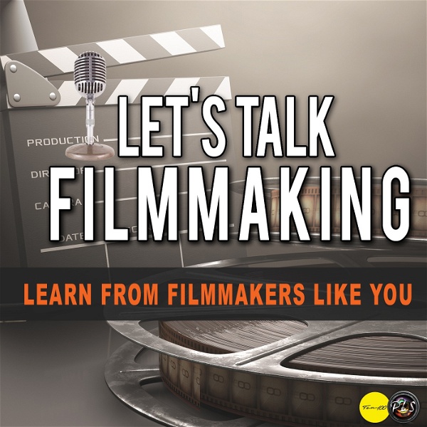 Artwork for Let's Talk Filmmaking