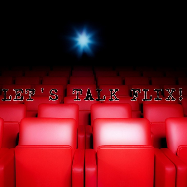 Artwork for Let's Talk Flix's tracks