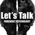 Let's Talk Forensic Psychology