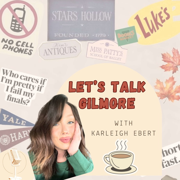 Artwork for Let’s Talk Gilmore: A Gilmore Girls Podcast