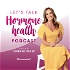 Let's Talk Hormone Health