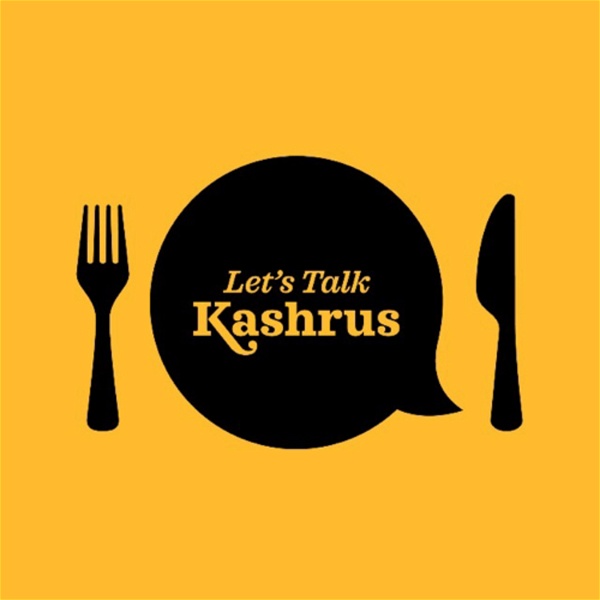 Artwork for Let’s Talk Kashrus