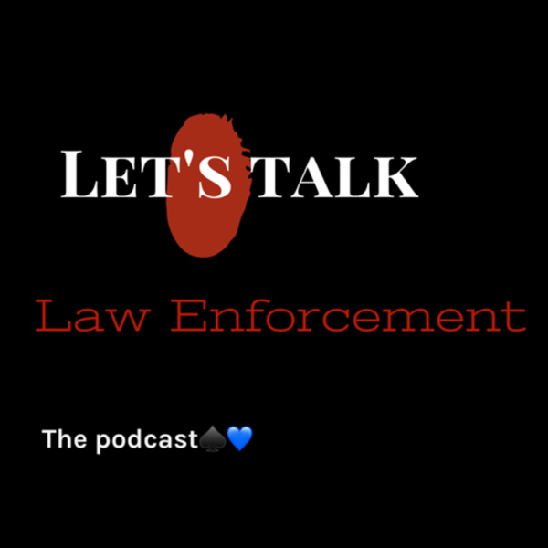 Artwork for Let’s talk law enforcement period