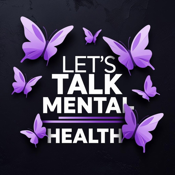 Artwork for Let's Talk Mental Health
