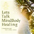Let's Talk MindBody Healing