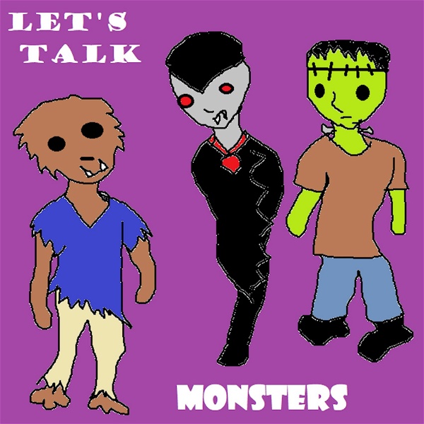 Artwork for Let’s Talk Monsters
