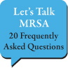 Artwork for Let's Talk MRSA: 20 Frequently Asked Questions