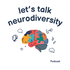 Let's talk neurodiversity