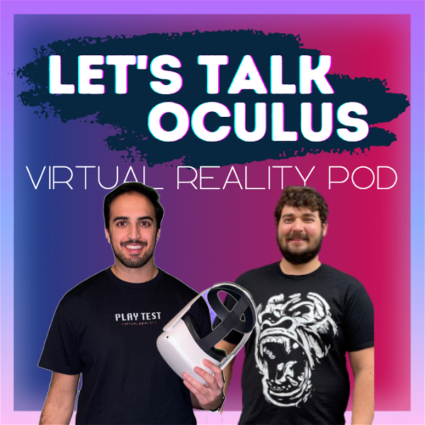 Artwork for Let‘s Talk Oculus: A VR Podcast