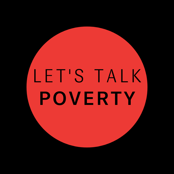 Artwork for Let's Talk Poverty
