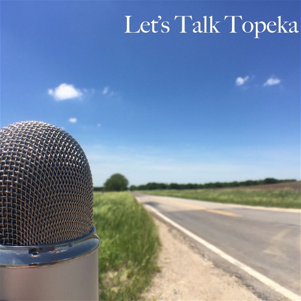 Artwork for Let's Talk Topeka