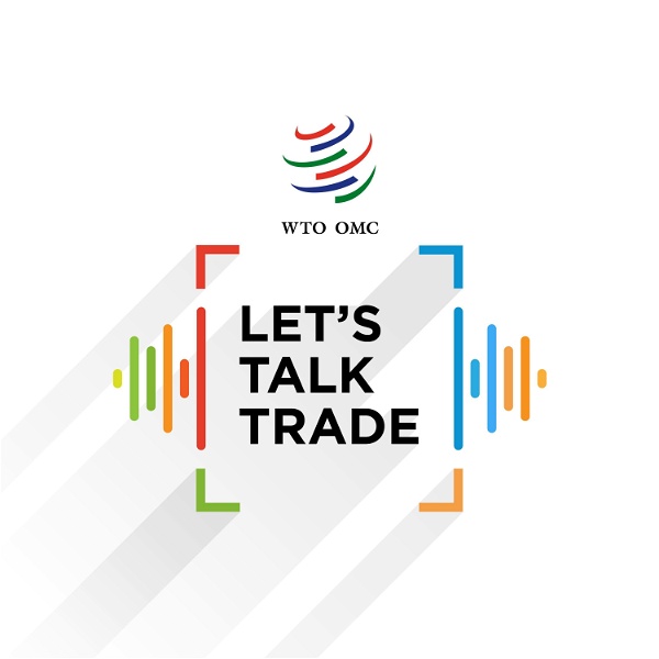 Artwork for Let's talk trade by WTO