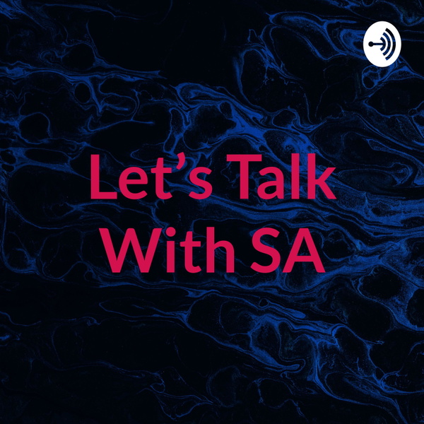 Artwork for Let's Talk With SA