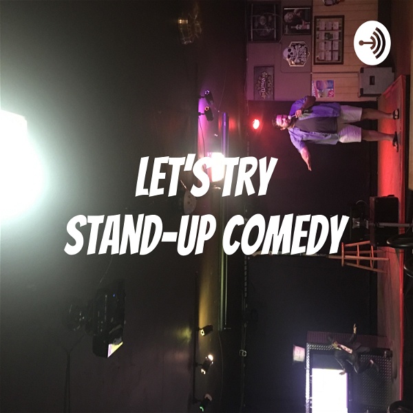 Artwork for Let’s try Stand-up Comedy