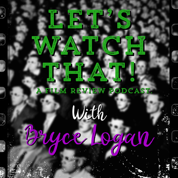 Artwork for Let's Watch That!