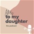 Letters To My Daughter