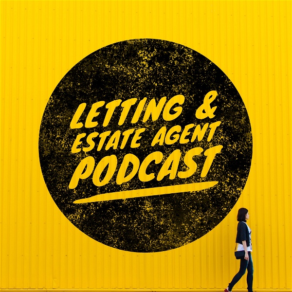 Artwork for Letting & Estate Agent Podcast