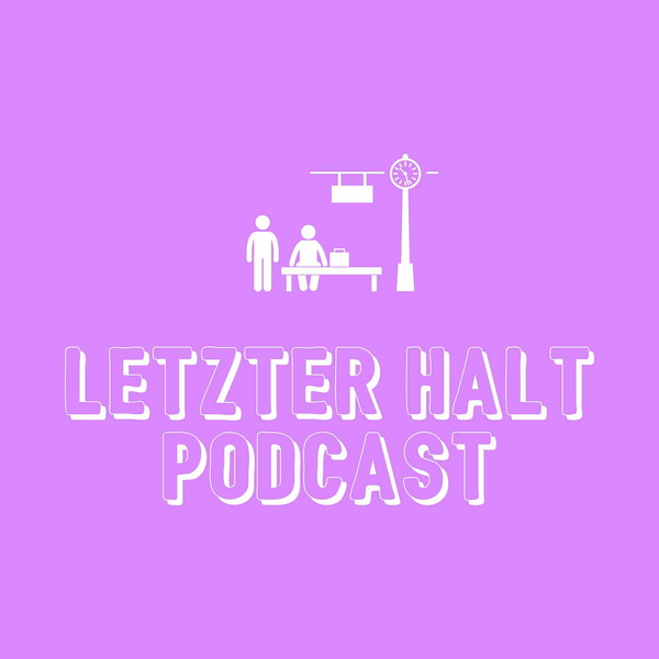 Artwork for Letzter Halt Podcast