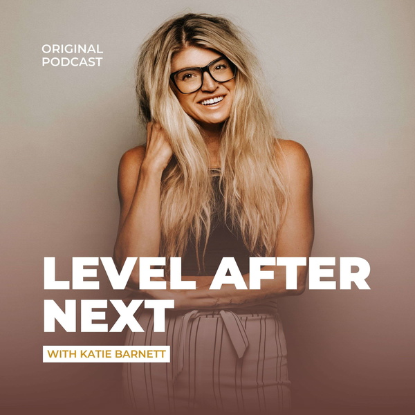Artwork for Level After Next With Katie Barnett