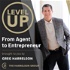 Level Up - From Agent to Entrepreneur