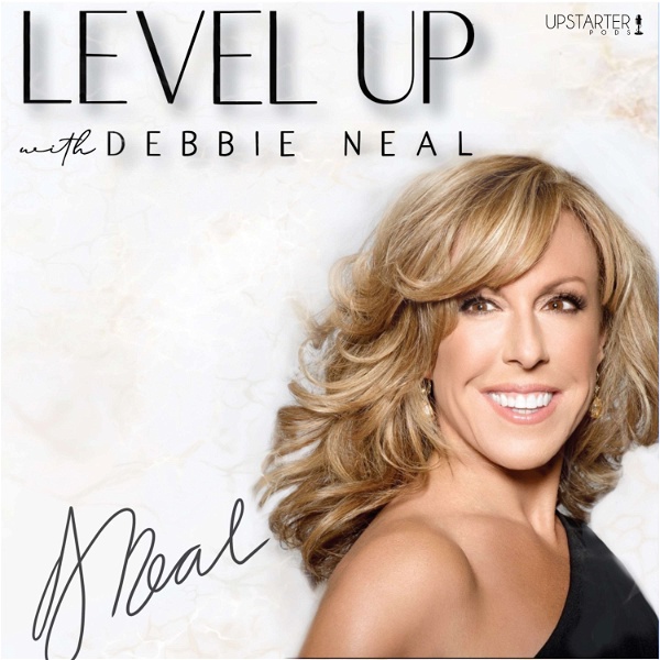 Artwork for Level Up with Debbie Neal