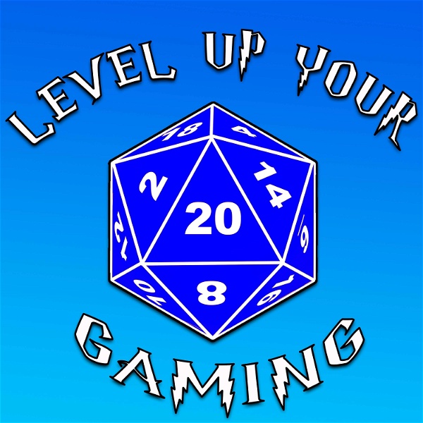 Artwork for Level Up Your Gaming: Tabletop RPG Podcast