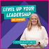 Level Up Your Leadership:  The Podcast