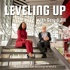 Leveling Up with Gary and Jill