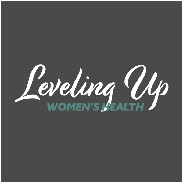 Artwork for Leveling Up Women's Health