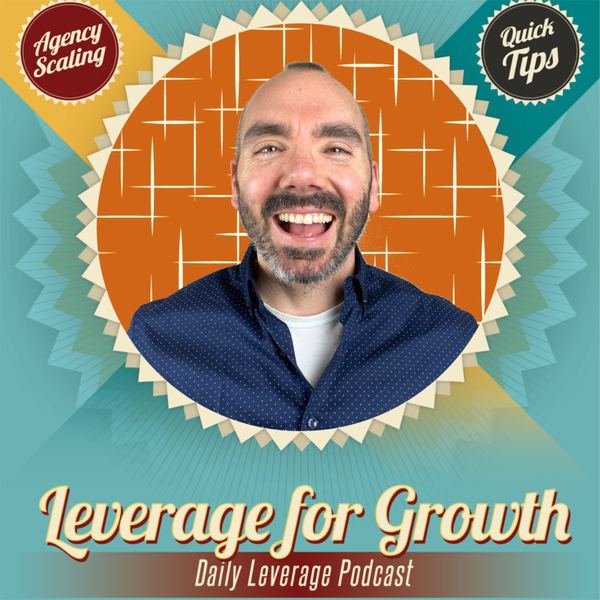 Artwork for Leverage for Growth Podcast