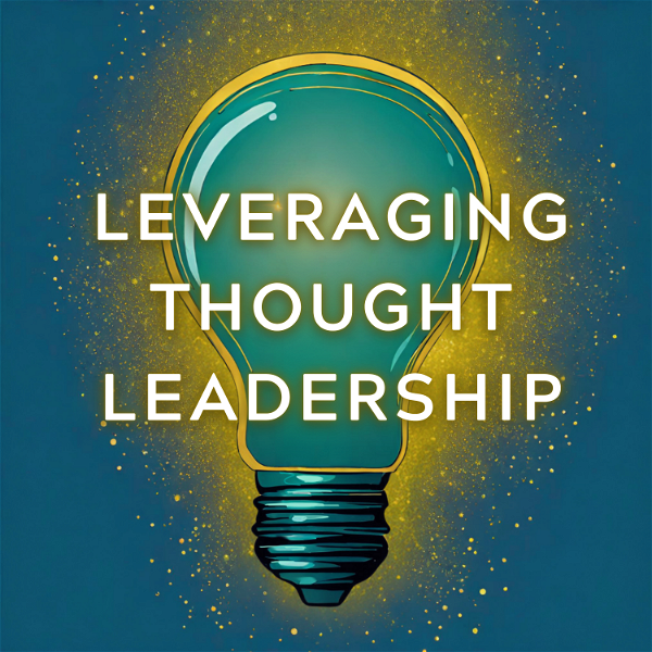 Artwork for Leveraging Thought Leadership