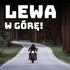 Lewa w górę!