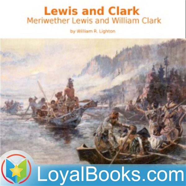 Artwork for Lewis and Clark: Meriwether Lewis and William Clark by William R. Lighton