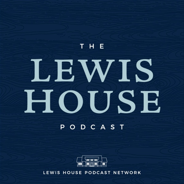 Artwork for Lewis House Podcast