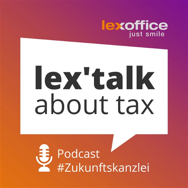 Artwork for lex'talk about tax – Der lexoffice Podcast zur #Zukunftskanzlei