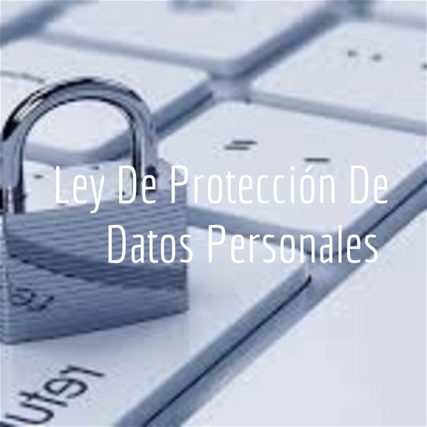 Artwork for Ley De Protección De Datos Personales