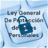 Ley General De Protección de Datos Personales