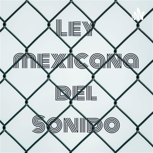 Artwork for Ley Mexicana del Sonido