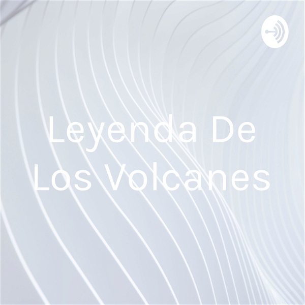 Artwork for Leyenda De Los Volcanes