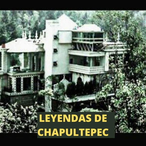 Artwork for LEYENDAS TERRORIFICAS DE CHAPULTEPEC