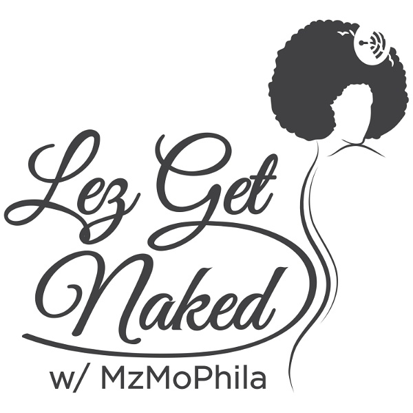 Artwork for LezGetNaked w/ MzMoPhila