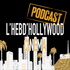 L’Hebd’Hollywood – Le Podcast