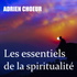 Les essentiels de la spiritualité, un voyage vers "Soi"