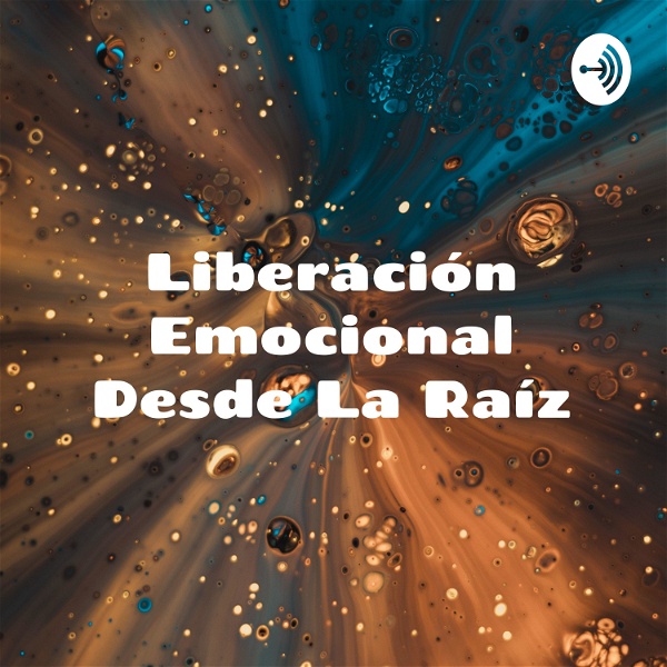 Artwork for Liberación Emocional Desde La Raíz