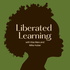Liberated Learning