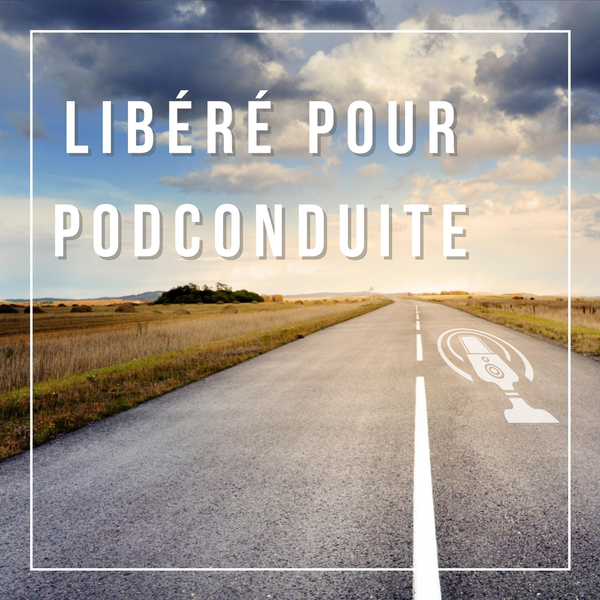 Artwork for Libéré pour PodConduite