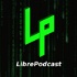 LibrePodcast - Open Source e pensieri digitali in libertà
