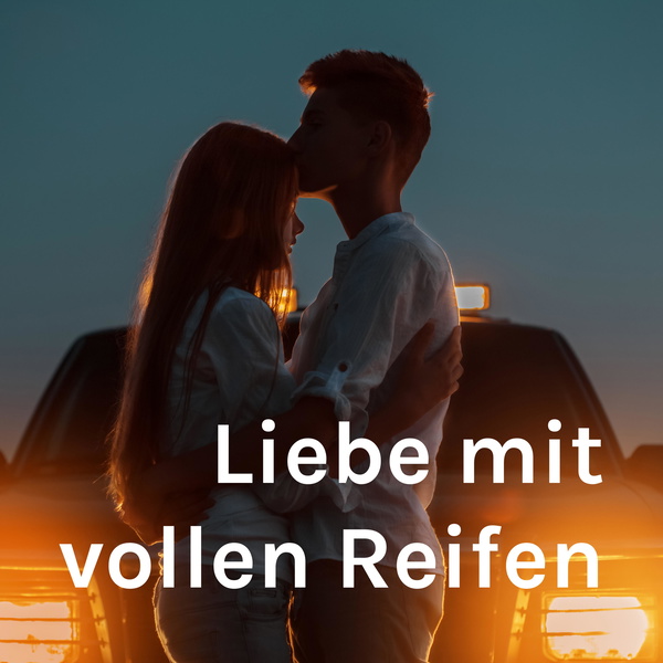 Artwork for Liebe mit vollen Reifen
