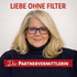 Liebe ohne Filter – Der Podcast über Partnersuche